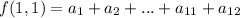 f(1,1)=a_1+a_2+...+a_{11}+a_{12}