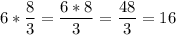 \displaystyle 6*\frac{8}{3} =\frac{6*8}{3} =\frac{48}{3} =16