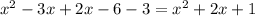 x^2-3x+2x-6-3=x^2+2x+1