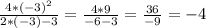 \frac{4*(-3)^2}{2*(-3)-3} = \frac{4*9}{-6-3} = \frac{36}{-9} =-4