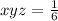 xyz=\frac{1}{6}