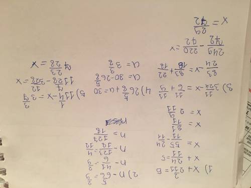 1) x+2 2/11=5 2)n-6 5/6=2/9 3)3 11/24-x=1 1/6+1 1/9 4)26 5/8+a=30 5)11 1/4-x=3 3/7 12 !