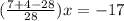 ( \frac{7+4-28}{28} )x=-17