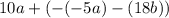 10a+(-(-5a)-(18b))