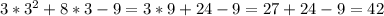 3*3^2+8*3-9=3*9+24-9=27+24-9=42