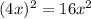 (4x)^2=16x^2