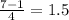 \frac{7 - 1}{4} = 1.5