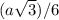 (a \sqrt{3})/6