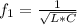 f_{1} = \frac{1}{ \sqrt{L*C} }