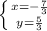 \left \{ {x=- \frac{7}{3} } \atop {y= \frac{5}{3} }} \right.