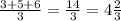 \frac{3 + 5 + 6}{3} = \frac{14}{3} = 4 \frac{2}{3}