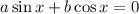 a\sin x+b\cos x=0