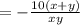 = -\frac{10(x+y)}{xy}