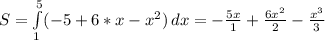 S= \int\limits^5_1 (-5+6*x-x^2)} \, dx= - \frac{5x}{1}+ \frac{6x^2}{2}- \frac{x^3}{3}