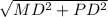 \sqrt{MD^{2}+PD^{2} }