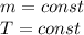 m=const\\T=const