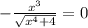 - \frac{x^{3}}{\sqrt{ x^{4}+4 } } =0