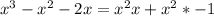 x^3-x^2-2x=x^2x+x^2*-1