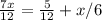 \frac{7x}{12} = \frac{5}{12} +x/6