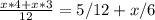 \frac{x*4+x*3}{12}=5/12+x/6