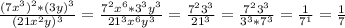 \frac{(7x^3)^2*(3y)^3}{(21x^2y)^3} = \frac{7^2x^6*3^3y^3}{21^3x^6y^3} = \frac{7^23^3}{21^3} =\frac{7^23^3}{3^3*7^3} =\frac{1}{7^1} =\frac{1}{7}