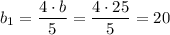 b_{1}=\dfrac{4\cdot b}{5}=\dfrac{4\cdot 25}{5}=20