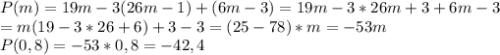 P(m)=19m-3(26m-1)+(6m-3)=19m-3*26m+3+6m-3\\=m(19-3*26+6)+3-3=(25-78)*m=-53m&#10;\\P(0,8)=-53*0,8=-42,4