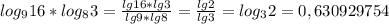 log_916 * log_83 = \frac{lg16*lg3}{lg9*lg8} =\frac{lg2}{lg3} = log_32 = 0,630929754