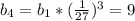 b_4=b_1*(\frac{1}{27})^3=9