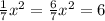 \frac{1}{7} x^{2} = \frac{6}{7} x^{2} =6&#10;