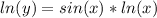 ln(y)=sin(x)*ln(x)