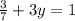 \frac{3}{7}+3y=1