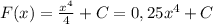 F(x)= \frac{x^4}{4}+C=0,25x^4+C