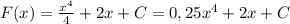 F(x)= \frac{x^4}{4}+2x+C=0,25x^4+2x+C