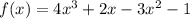 f(x)=4x^3+2x-3x^2-1