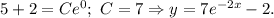 5+2=Ce^{0};\ C=7\Rightarrow y=7e^{-2x}-2.