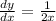 \frac{dy}{dx} = \frac{1}{2x}