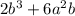 2b^3+6a^2b