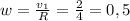 w = \frac{v_1}{R} = \frac{2}{4} = 0,5