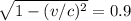 \sqrt{1- (v/c)^2} = 0.9