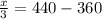 \frac{x}{3}=440-360