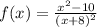 f(x)= \frac{ x^{2} - 10}{ (x+8)^{2} }