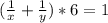 ( \frac{1}{x} + \frac{1}{y} )*6=1