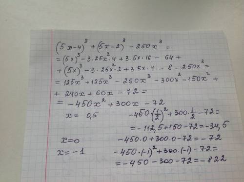 Выражение (0,7b-2)^3 - (0.7b+2)^3 при b= -2; -1; 1 (5х-4)^3+(5x-2)^3-250x^3 при х= 0,5; 0; -1