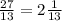 \frac{27}{13} = 2 \frac{1}{13}