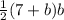 \frac{1}{2}(7+b)b