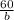 \frac{60}{b}