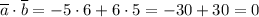 \overline a \cdot\overline b =-5\cdot6+6\cdot5=-30+30=0