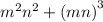 {m}^{2} {n}^{2} + {(mn)}^{3}