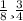 \frac{1}{8} и \frac{3}{4}